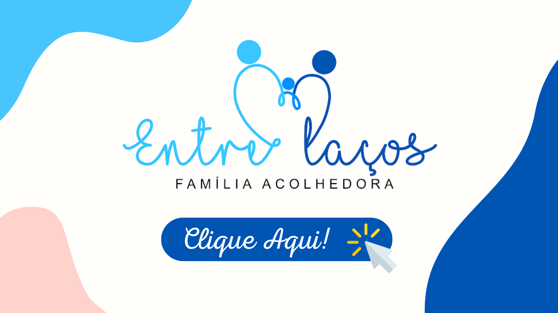 Entre Laços - Família Acolhedora