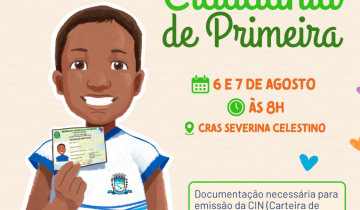 Prefeitura de Patos realizar� nova edi��o do Cidadania de Primeira com emiss�o da CIN para crian�as