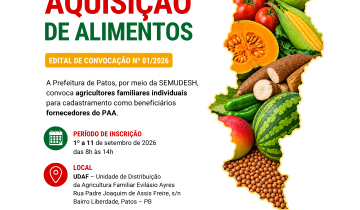 Prefeitura de Patos divulga edital do PAA para agricultores familiares